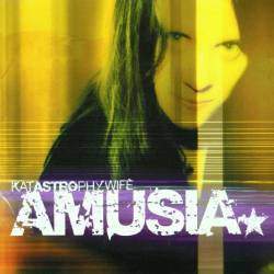 Katastrophy Wife : Amusia